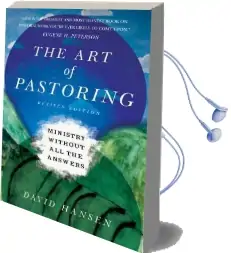 The art of Pastoring: Ministry Without all the Answers Audiobook download free by David Hansen