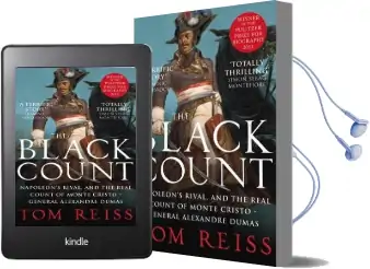 The Black Count: Glory, Revolution, Betrayal and the Real Count of Monte Cristo Audiobook download free by Tom Reiss