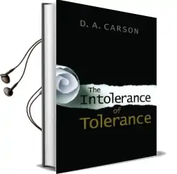 The Intolerance of Tolerance Audiobook download free by D A Carson