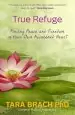 Audiobook True Refuge: Finding Peace and Freedom in Your own Awakened Heart author Tara Brach