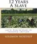 Audiobook 12 Years a Slave: 160Th Anniversary of Freedom Edition author R P Decuir