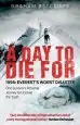 Audiobook A day to die for: 1996: Everest'S Worst Disaster - one Survivor'S Personal Journey to Uncover the Truth author Graham Ratcliffe