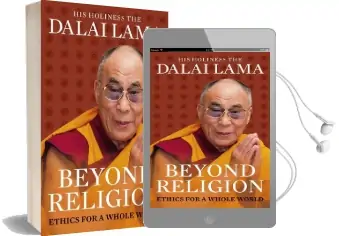Beyond Religion: Ethics for a Whole World Audiobook download free by Dalai Lama