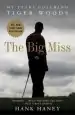 Audiobook Big Miss: My Years Coaching Tiger Woods, the author Hank Haney