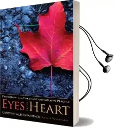 Eyes of the Heart: Photography as a Christian Contemplative Practice Audiobook download free by Christine Valters Paintner