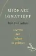 Audiobook Fire and Ashes: Success and Failure in Politics author Michael Ignatieff