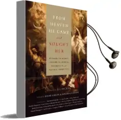 From Heaven he Came and Sought her: Definite Atonement in Historical, Biblical, Theological, and Pastoral Perspective Audiobook download free by J. I. Packer