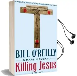 Killing Jesus: A History Audiobook download free by Bill O'Reilly