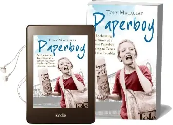 Paperboy: An Enchanting True Story of a Belfast Paperboy Coming to Terms With the Troubles Audiobook download free by Tony Macaulay