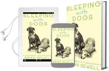 Sleeping With Dogs: A Peripheral Autobiography Audiobook download free by Brian Sewell