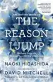 Audiobook The Reason i Jump: The Inner Voice of a Thirteen-Year-Old boy With Autism author Naoki Higashida