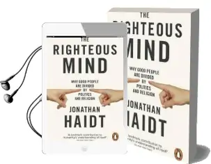 The Righteous Mind: Why Good People are Divided by Politics and Religion Audiobook download free by Jonathan Haidt