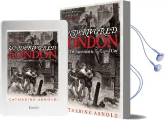 Underworld London: Crime and Punishment in the Capital City Audiobook download free by Catharine Arnold
