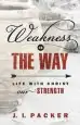 Audiobook Weakness is the way: Life With Christ our Strength author J. I. Packer