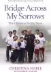 Audiobook Bridge Across my Sorrows: The Christina Noble Story author Christina Noble