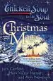 Audiobook Chicken Soup for the Soul: Christmas Magic: 101 Holiday Tales of Inspiration, Love, and Wonder author Jack Canfield