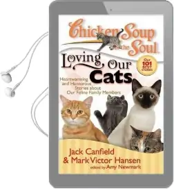 Chicken Soup for the Soul: Loving our Cats: Heartwarming and Humorous Stories About our Feline Family Members Audiobook download free by Jack Canfield