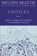 Audiobook Choices: Taking Control of Your Life and Making it Matter author Melody Beattie