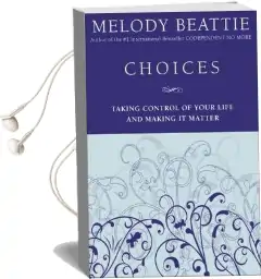 Choices: Taking Control of Your Life and Making it Matter Audiobook download free by Melody Beattie