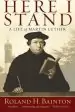 Audiobook Here i Stand: A Life of Martin Luther author Roland H Bainton