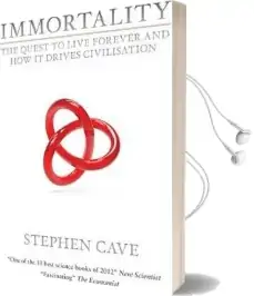 Immortality: Testing Civilisation'S Greatest Promise Audiobook download free by Stephen Cave