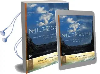 Nietzsche: Philosopher, Psychologist, Antichrist Audiobook download free by Walter A. Kaufmann