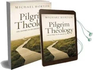 Pilgrim Theology: Core Doctrines for Christian Disciples Audiobook download free by Michael Horton