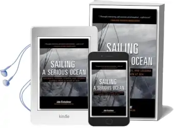 Sailing a Serious Ocean: Sailboats, Storms, Stories and Lessons Learned From 30 Years at sea Audiobook download free by John Kretschmer