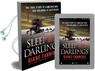 Sleep my Darlings: The True Story of a Mother who Killed her Children in Cold Blood Audiobook download free by Diane Fanning