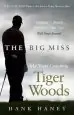 Audiobook The big Miss: My Years Coaching Tiger Woods author Hank Haney