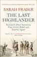 Audiobook The Last Highlander: Scotland'S Most Notorious Clan Chief, Rebel & Double Agent author Sarah Fraser