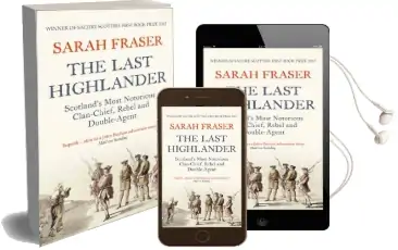 The Last Highlander: Scotland'S Most Notorious Clan Chief, Rebel & Double Agent Audiobook download free by Sarah Fraser