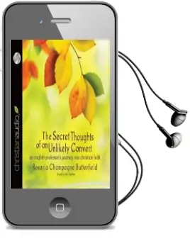 The Secret Thoughts of an Unlikely Convert: An English Professor'S Journey Into Christian Faith Audiobook download free by Rosaria Champagne Butterfield