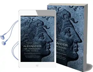 Alexander of Macedon, 356-323 B.C.: A Historical Biography Audiobook download free by Peter Green