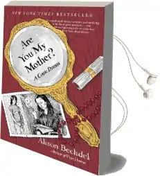 Are you my Mother?: A Comic Drama Audiobook download free by Alison Bechdel