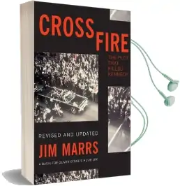 Crossfire: The Plot That Killed Kennedy Audiobook download free by Jim Marrs