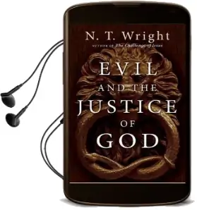 Evil and the Justice of god Audiobook download free by Fellow And Chaplain N T Wright