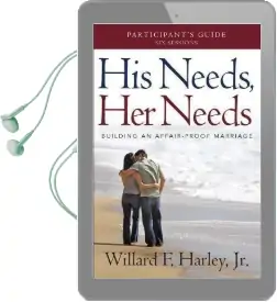 His Needs, her Needs Participant'S Guide: Building an Affair-Proof Marriage Audiobook download free by Willard F. Harley