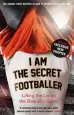 Audiobook I am the Secret Footballer: Lifting the lid on the Beautiful Game author Anon