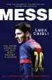 Audiobook Messi - 2014 Updated Edition: The Inside Story of the boy who Became a Legend author Luca Caioli