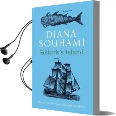 Selkirk'S Island Audiobook download free by Diana Souhami
