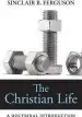 Audiobook The Christian Life: A Doctrinal Introduction author Sinclair B Ferguson