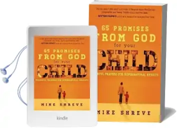 65 Promises From god for Your Child: Powerful Prayers for Supernatural Results Audiobook download free by Mike Shreve