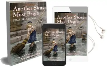 Another Story Must Begin: A Lent Course Based on les Miserables Audiobook download free by Jonathan Meyer