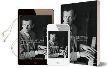Benjamin Britten: A Life in the Twentieth Century Audiobook download free by Paul Kildea