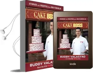 Cake Boss: Stories and Recipes From mia Famiglia Audiobook download free by Buddy Valastro