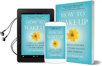 How to Wake up: A Buddhist-Inspired Guide to Navigating joy and Sorrow Audiobook download free by Toni Bernhard
