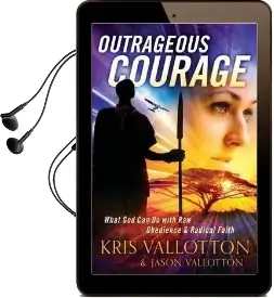 Outrageous Courage: What god can do With raw Obedience and Radical Faith Audiobook download free by Kris Vallotton