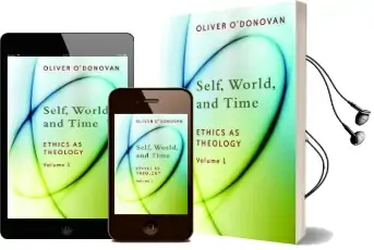 Self, World and Time: Ethics as Theology v. 1 Audiobook download free by Oliver O'Donovan