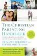 Audiobook The Christian Parenting Handbook: 50 Heart-Based Strategies for all the Stages of Your Child'S Life author Scott Turansky